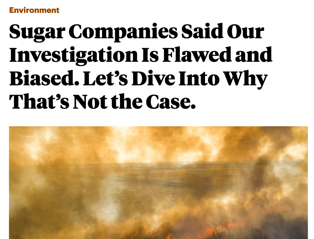 Sugar Companies Said Our Investigation Is Flawed and Biased. Let’s Dive Into Why That’s Not the Case.